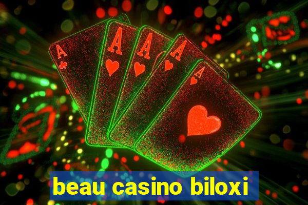 beau casino biloxi