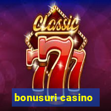 bonusuri casino