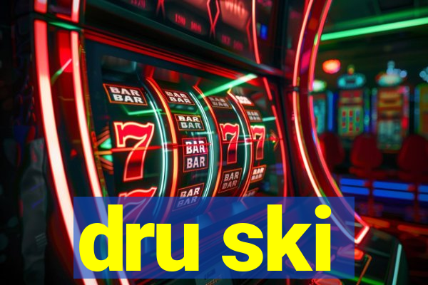 dru ski