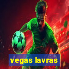 vegas lavras