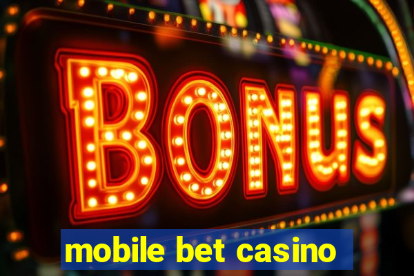 mobile bet casino