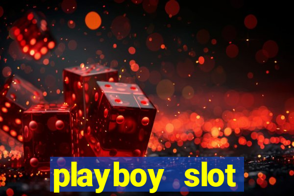 playboy slot machine big win