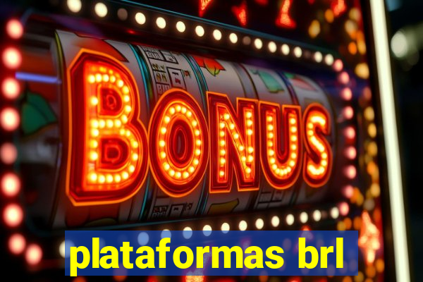 plataformas brl