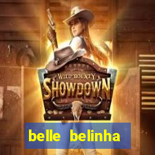 belle belinha privacy nudes