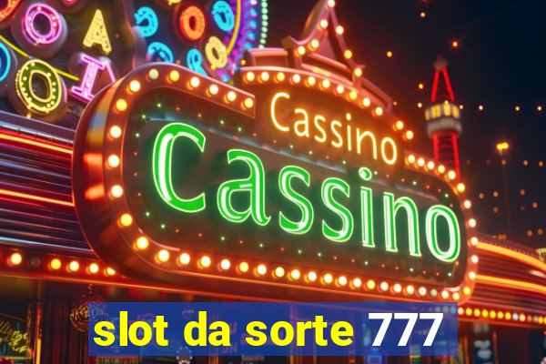 slot da sorte 777