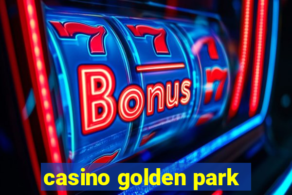 casino golden park