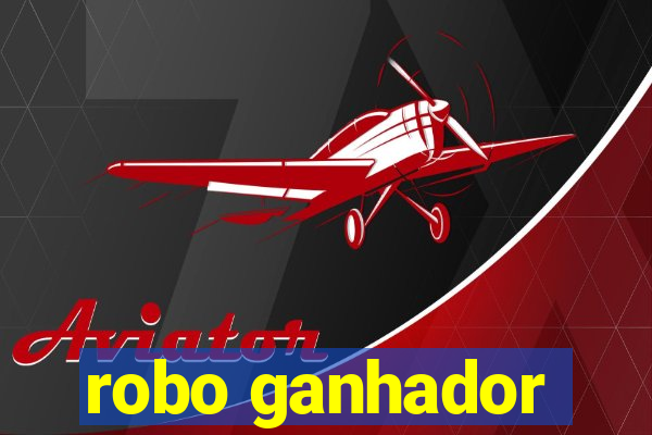 robo ganhador