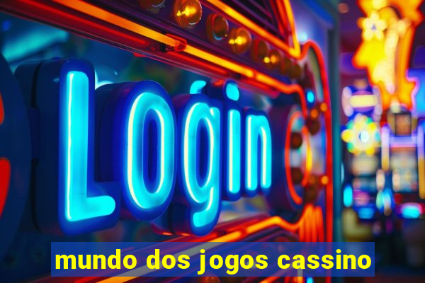 mundo dos jogos cassino