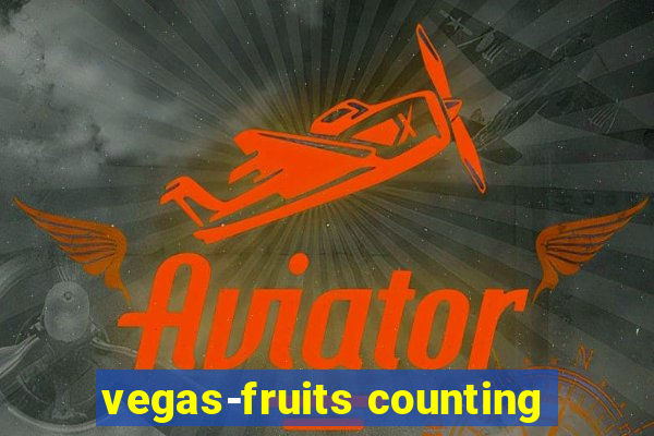 vegas-fruits counting