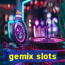 gemix slots