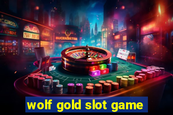 wolf gold slot game