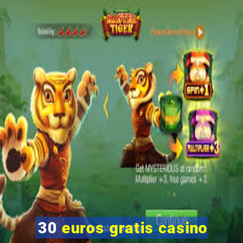 30 euros gratis casino