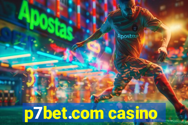 p7bet.com casino