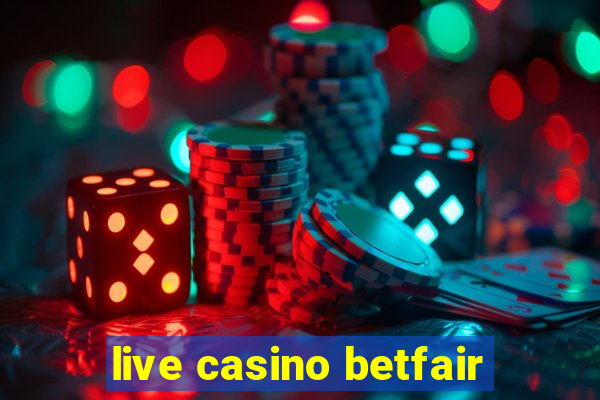 live casino betfair