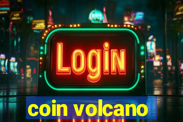 coin volcano