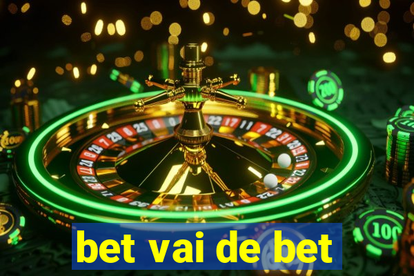 bet vai de bet