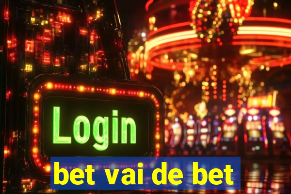 bet vai de bet