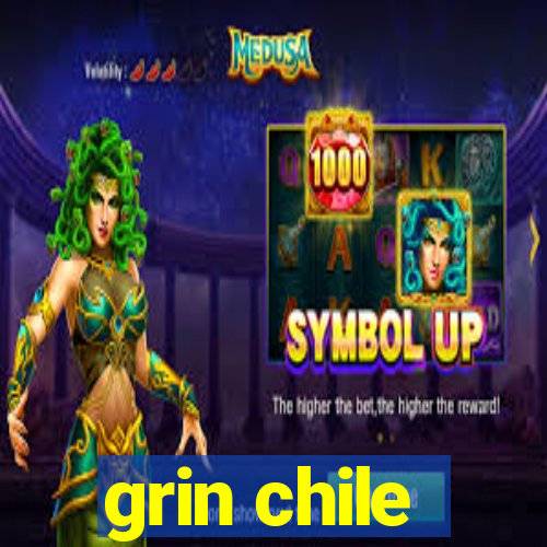 grin chile