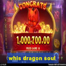 whis dragon soul