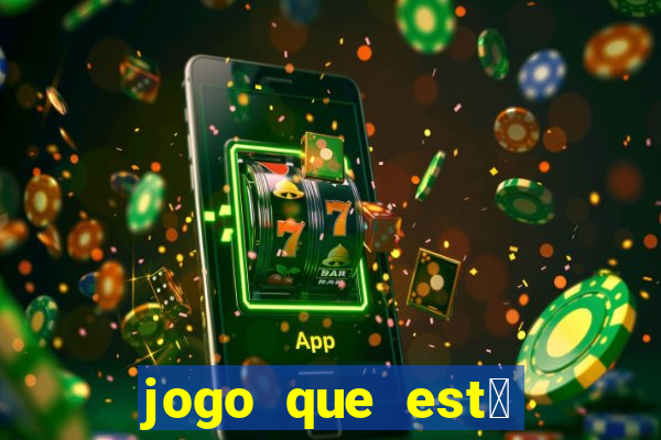 jogo que est谩 dando dinheiro