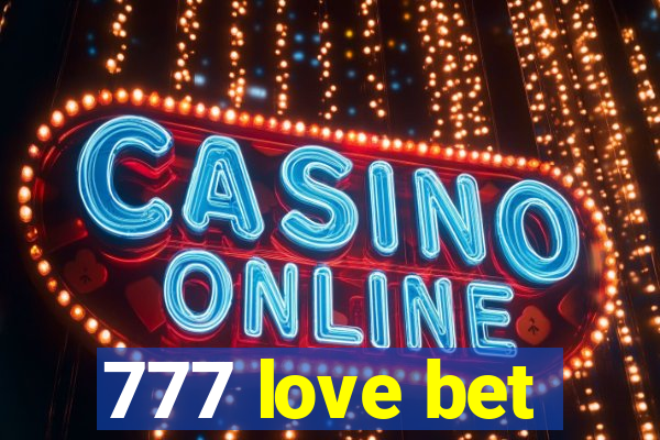 777 love bet