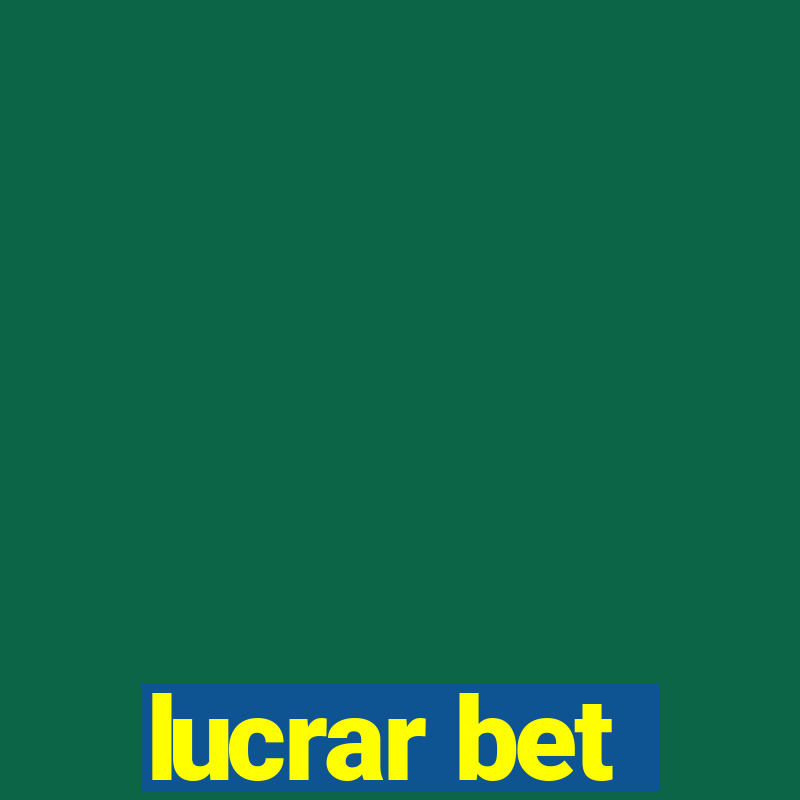 lucrar bet