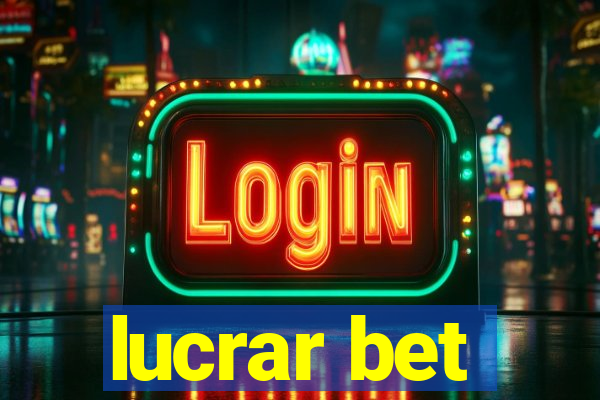 lucrar bet