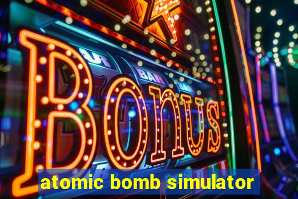 atomic bomb simulator