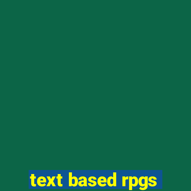 text based rpgs