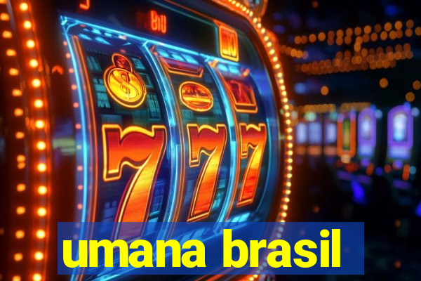 umana brasil