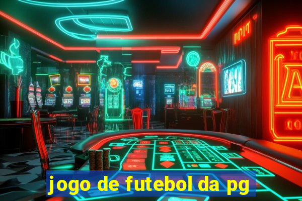 jogo de futebol da pg