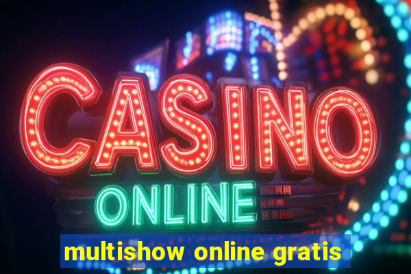 multishow online gratis