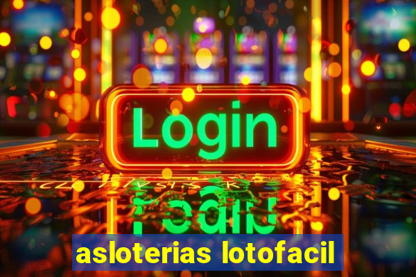 asloterias lotofacil