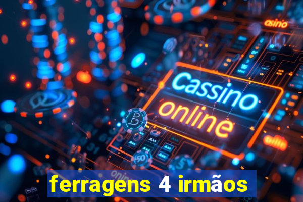 ferragens 4 irmãos