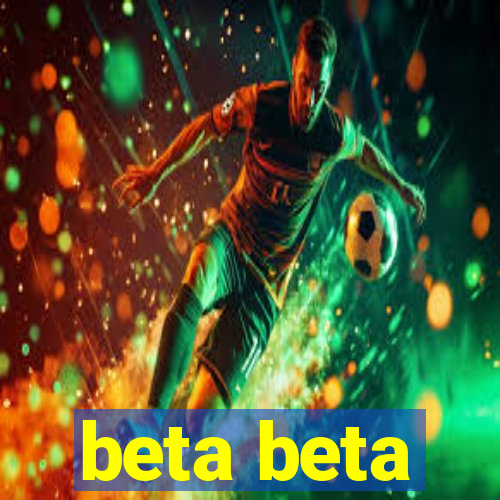 beta beta