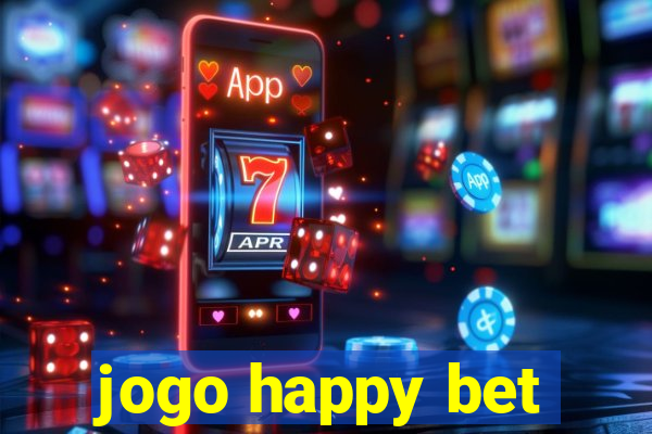 jogo happy bet