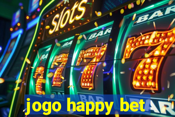 jogo happy bet