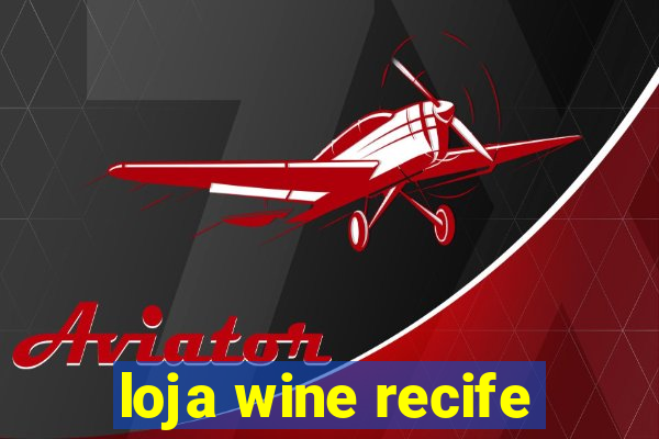 loja wine recife