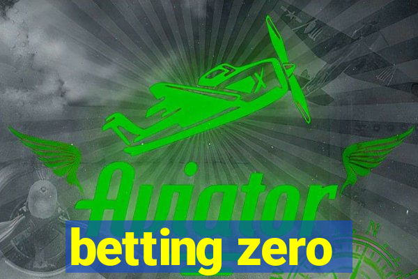 betting zero