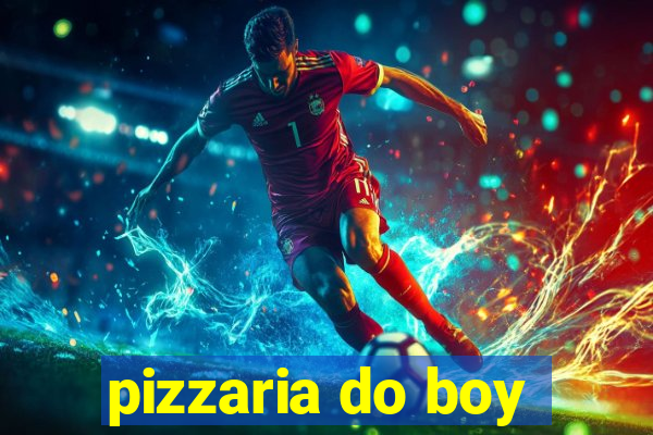 pizzaria do boy