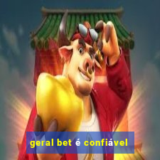 geral bet é confiável