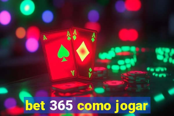 bet 365 como jogar