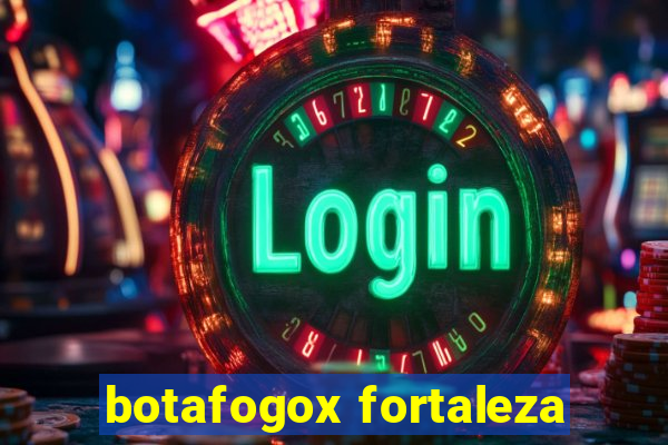 botafogox fortaleza