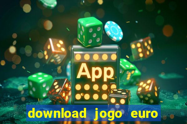 download jogo euro truck simulator 2