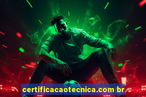 certificacaotecnica.com br