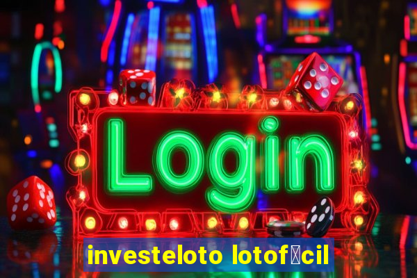 investeloto lotof谩cil