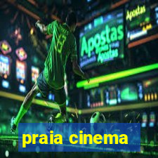 praia cinema