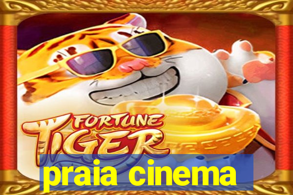 praia cinema