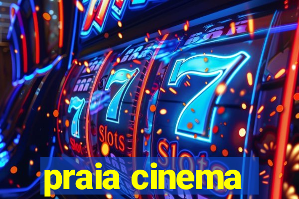 praia cinema