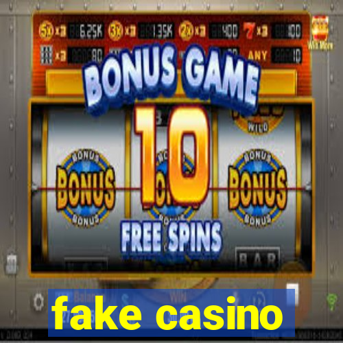 fake casino